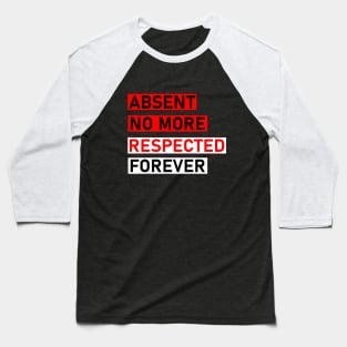 absent no more Baseball T-Shirt